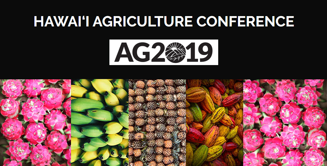 Hawai'i Agriculture Conference 2019